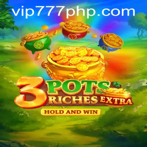 Discover 3potsExtra: A Thrilling Adventure with VIP777.COM PH