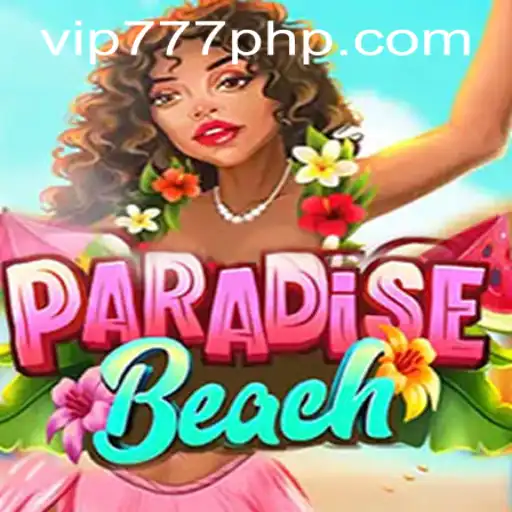 Explore the Vibrant World of ParadiseBeach and Discover the Thrills of VIP777.COM PH