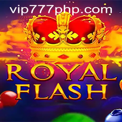 Discover the Thrill of RoyalFlash with VIP777.COM PH