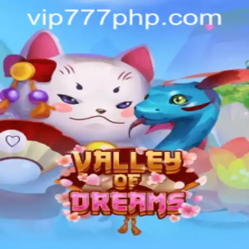 Discover the Enchanting World of ValleyofDreams: A New Gaming Sensation